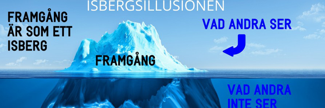 Isbergsillusionen - Vad krävs för att nå framgång?